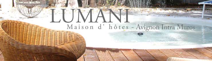 Avignon maison d'h&ocirc;tes Lumani